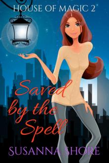 Saved by the Spell. House of Magic 2. Read online