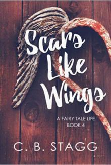 Scars Like Wings (A FAIRY TALE LIFE Book 4) Read online