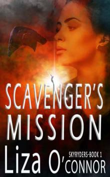 Scavenger's Mission (The SkyRyders Book 1) Read online