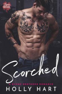 Scorched: A Dark Bad Boy Romance (Byrne Brothers Book 3) Read online