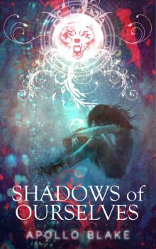 Shadows of Ourselves (The Charmers Series Book 1) Read online