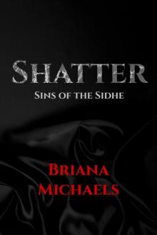 Shatter - Sins of the Sidhe Read online