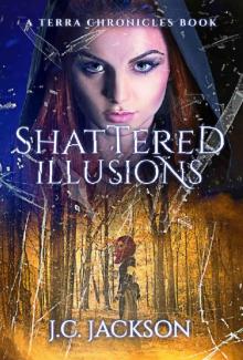 Shattered Illusions (Terra Chronicles Book 2) Read online