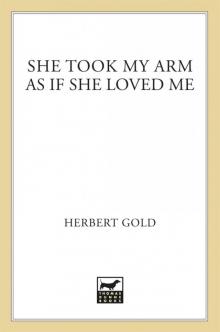 She Took My Arm As If She Loved Me Read online