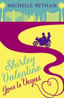 Shirley Valentine Goes to Vegas Read online