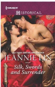 Silk, Swords and Surrender: The Touch of MoonlightThe Taming of Mei LinThe Lady's Scandalous NightAn Illicit TemptationCapturing the Silken Thief Read online