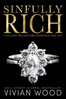 Sinfully Rich: A Steamy Billionaire Box Set Read online