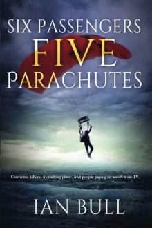 Six Passengers, Five Parachutes Read online