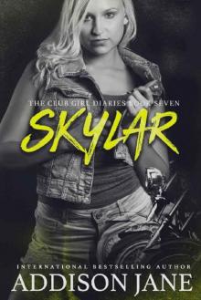 Skylar (The Club Girl Diaries Book 7) Read online