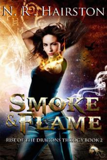 Smoke and Flame (Rise of the Dragons Trilogy Book 2) Read online