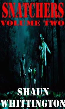 Snatchers: Volume Two (The Zombie Apocalypse Series Box Set--Books 4-6) Read online