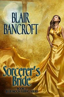 Sorcerer's Bride (Blue Moon Rising Book 2) Read online