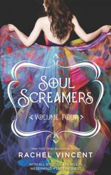 Soul Screamers Volume Four: With All My SoulFearlessNiederwaldLast Request: 4 Read online