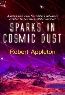 Sparks in Cosmic Dust Read online
