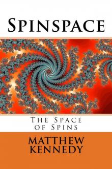 Spinspace: The Space of Spins (The Metaspace Chronicles Book 2) Read online