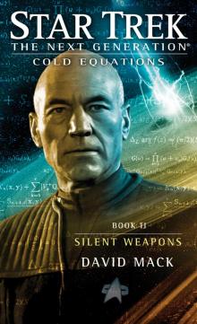 Star Trek: The Next Generation - 113 - Cold Equations: Silent Weapons Read online