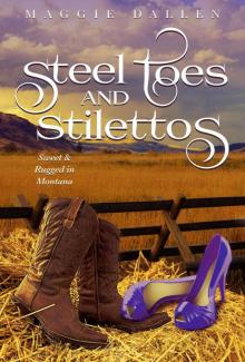 Steel Toes & Stilettos (Sweet & Rugged in Montana Book 2) Read online