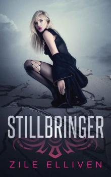 Stillbringer (Dreamwalker Chronicles Book 1) Read online