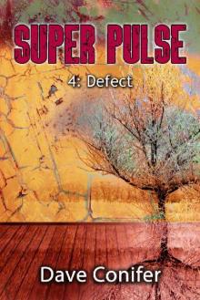 Super Pulse (Book 4): Defect