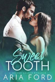 Sweet Tooth: A Second Chance Romance Read online