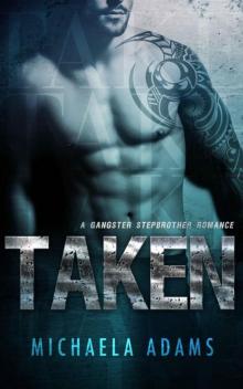 Taken - A Gangster Stepbrother Romance Read online