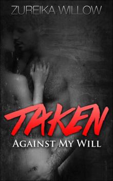 Taken: Against My Will