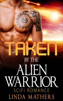 Taken by the Alien Warrior: Scifi Romance Read online