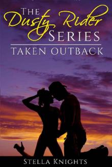Taken Outback (The Dusty Rider Series Book 1) Read online