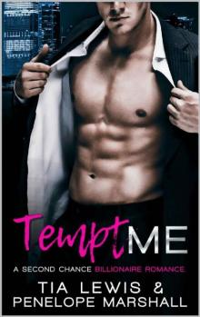 Tempt Me: A Second Chance Billionaire Romance (Me Series Book 2) Read online