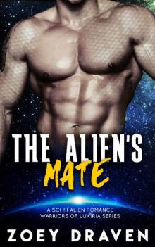 The Alien's Mate (A SciFi Alien Warrior Romance) (Warriors of Luxiria Book 2) Read online