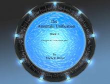 The Anunnaki Unification, Book 3: A Stargate SG-1 Fan Fiction Story Read online