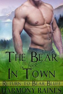The Bear Is Back In Town: BBW Bear Shifter Paranormal Romance (Return To Bear Bluff Book 1) Read online
