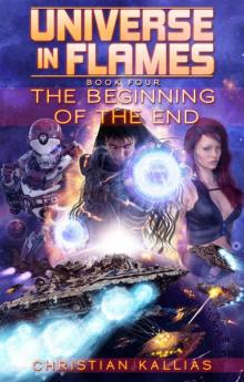 The Beginning of the End (Universe in Flames Book 4) Read online