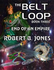 The Belt Loop (Book Three) - End of an Empire Read online