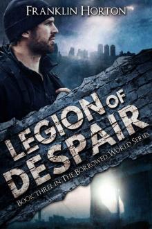 The Borrowed World (Book 3): Legion of Despair Read online
