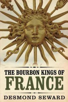 The Bourbon Kings of France Read online