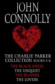 The Charlie Parker Collection 5-8: The Black Angel, The Unquiet, The Reapers, The Lovers Read online