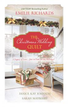 The Christmas Wedding Quilt: Let It SnowYou Better Watch OutNine Ladies Dancing Read online