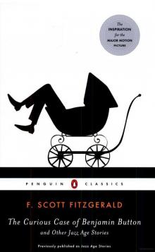 The Curious Case of Benjamin Button and Other Jazz Age Stories (Penguin Classics) Read online