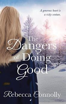 The Dangers of Doing Good (Arrangements, Book 4) Read online