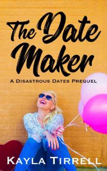 The Date Maker: A Disastrous Dates Prequel Read online