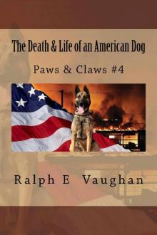 The Death & Life of an American Dog (Paws & Claws Book 4) Read online
