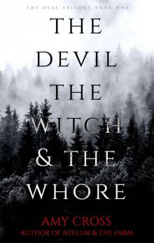 The Devil, the Witch and the Whore (The Deal Book 1) Read online