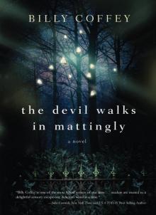 The Devil Walks in Mattingly Read online