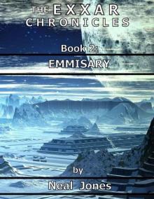 The Exxar Chronicles: Book 02 - Emissary Read online