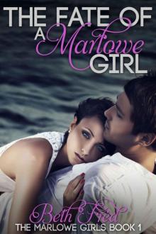 The Fate Of A Marlowe Girl (The Marlowe Girls) Read online
