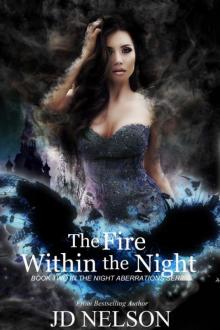 The Fire Within The Night (Night Aberrations - Book Two) Read online