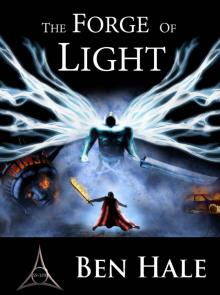 The Forge of Light: The White Mage Saga #5 (The Chronicles of Lumineia) Read online