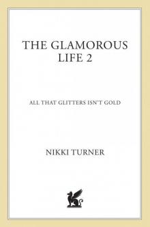 The Glamorous Life 2: All That Glitters Isn't Gold Read online