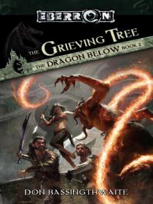 The Grieving Tree: The Dragon Below Book II Read online